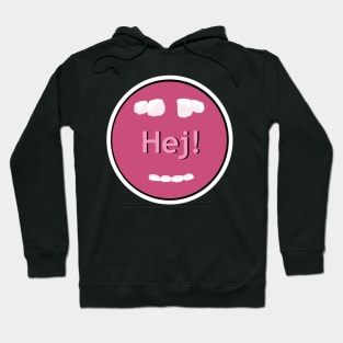 Hej, Everybody! Hoodie